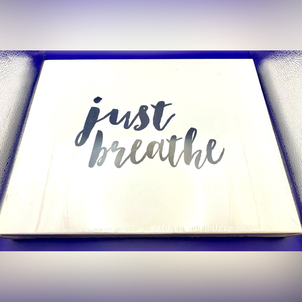 Just Breathe 14 x 11 Canvas Art - Wrapped in Plastic - Hanging hook on back -New